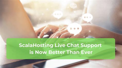 Scalahosting Live Chat Support Is Now Better Than Ever Scalahosting Blog