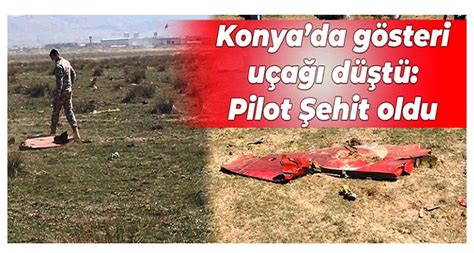 Konya da askeri eğitim uçağı düştü 1 pilot yüzbaşı şehit oldu Haber