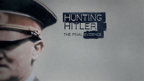 Watch Hunting Hitler Full Episodes Video And More History Channel