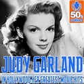 Judy Garland In Hollywood Her Greatest Movie Hits (Remastered) by Judy ...