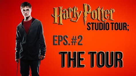 Harry Potter Studio Tour The Tour Youtube