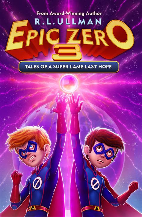 No list can guarantee the success of your business, but this one guarantees it will be epic. Epic Zero 3: Tales of a Super Lame Last Hope | R.L. Ullman