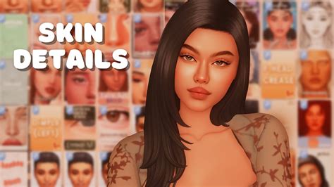 My Must Have Skin Details The Sims 4 Custom Content Showcase Youtube