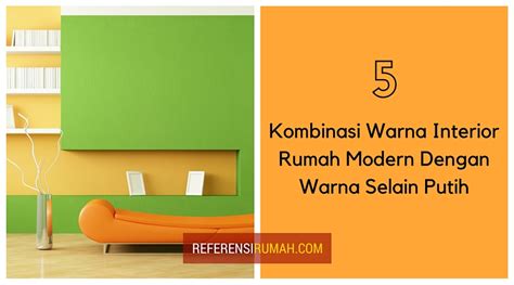 Check spelling or type a new query. 5 Kombinasi Warna Interior Rumah Modern Selain Putih ...