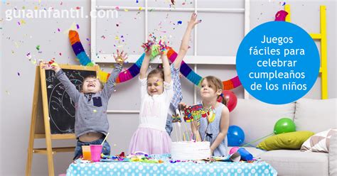 Juegos Fáciles Para Celebrar Cumpleaños Infantiles