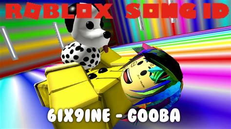 6ix9ine Gooba Roblox Song Id Youtube