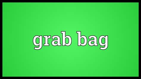 Standard malay in these countries is closely related to the form of malay that is the national language of indonesia. Grab bag Meaning - YouTube