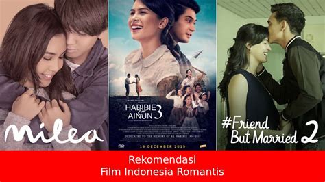 Rekomendasi Film Romantis Indonesia Terbaik Untuk Temani Libur Akhir