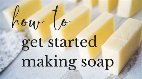 Complete Beginners Guide To Soapmaking Youtube