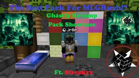 Best Pack For Mlgrush And Pvp Ghastly Revamp 32x Showcase Jr8r Ft