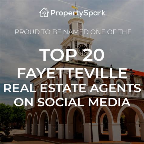 Top 20 Fayetteville Real Estate Agents On Social Media Propertyspark