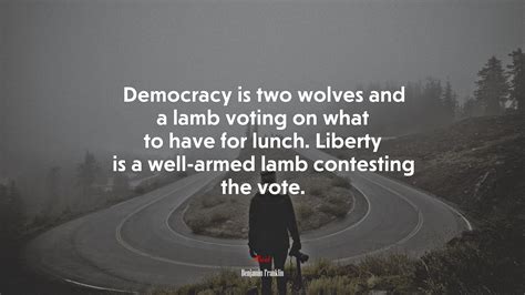 623110 Democracy Is Four Wolves And A Sheep Voting On Dinner Robert