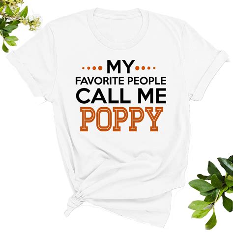 My Favorite People Call Me Poppy Customized Poppy Shirt Poppy Etsy