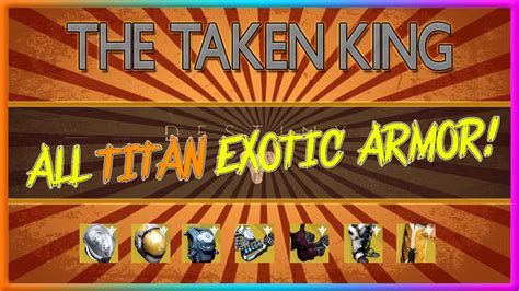 Destiny The Taken King All Titan Exotic Armor Youtube