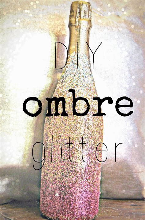 Hunted And Made Diy Ombre Glitter Champagne Bottle How