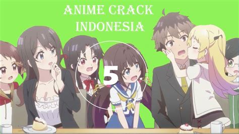 Anime Crack Indonesia Edisi Loli V 05 Youtube