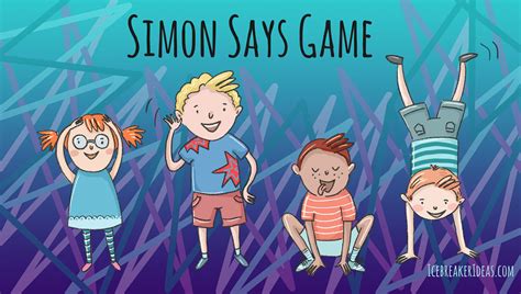 7 Awesome Simon Says Game Ideas And Commands Icebreakerideas