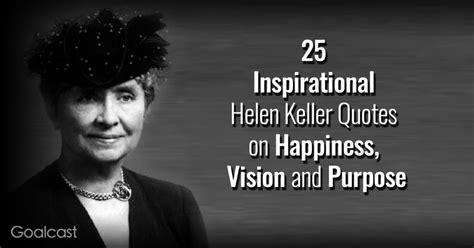 25 Inspirational Helen Keller Quotes On Happiness Vision And Purpose