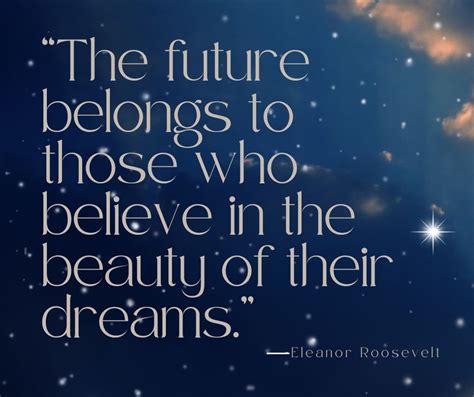 Believe In The Beauty Of Your Dreams 55 Inspiring Quotes On Dreams