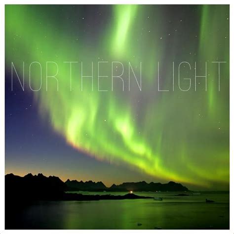 1 Go And See The Northern Light When I See It On