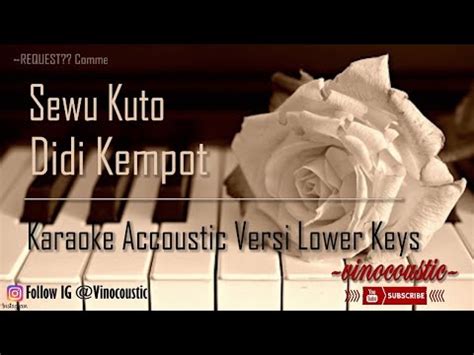 C g c seprene durung biso nemoni. Didi Kempot - Sewu Kuto Karaoke Piano Versi Lower Keys ...