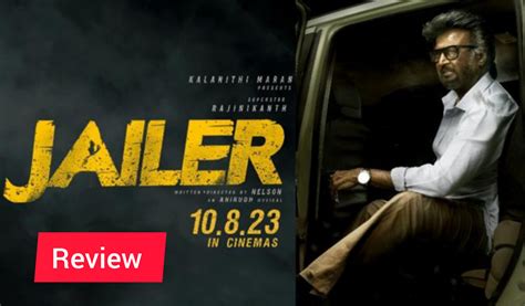 Jailer Tamil Movie Release Date Star Cast Budget Plot Trailer More