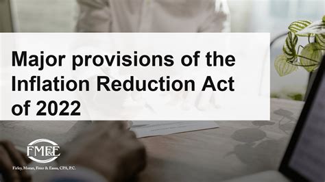 Major provisions of the Inflation Reduction Act of 2022 - Firley, Moran 