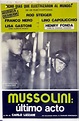 "MUSSOLINI ULTIMO ACTO" MOVIE POSTER - "MUSSOLINI: ULTIMO ATTO" MOVIE ...