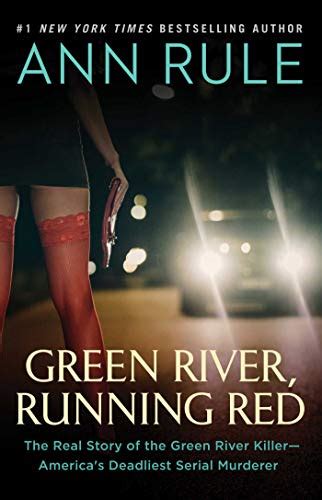 Green River Running Red The Real Story Of The Green River Killer