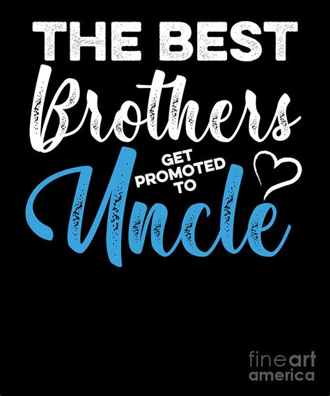 The Best Brothers Promoted To Uncles Niece Nephew T Digital Art By Thomas Larch Fine Art