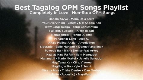 Best Tagalog Opm Songs Playlist Completely In Love Non Stop Opm Songs