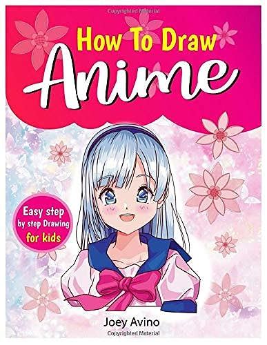 How To Draw Anime Easy Step By Step Book Of Drawing Anime For Kids