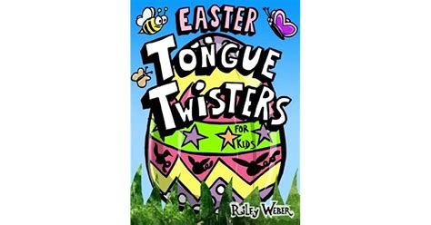 Easter Tongue Twisters For Kids By Riley Weber