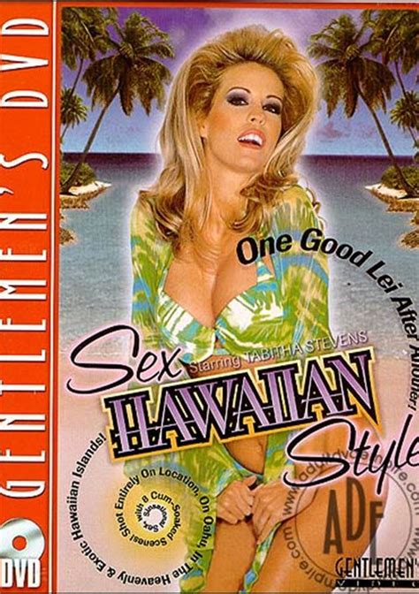 Sex Hawaiian Style Gentlemens Video Unlimited Streaming At Adult