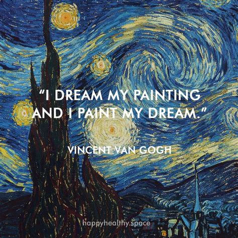 I Dream My Painting And I Paint My Dream Vincent Van Gogh Van