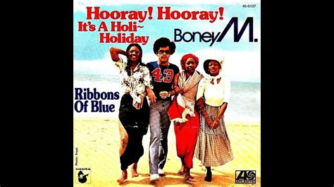 Boney M Hooray Hooray Its A Holi Holiday Youtube