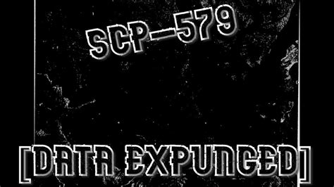 Scp 579 Data Expunged Horror Youtube