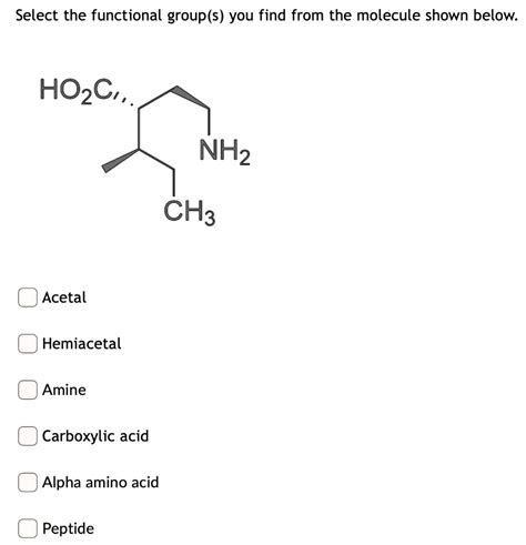 Solved Select The Functional Groups You Find From The Molecule Shown