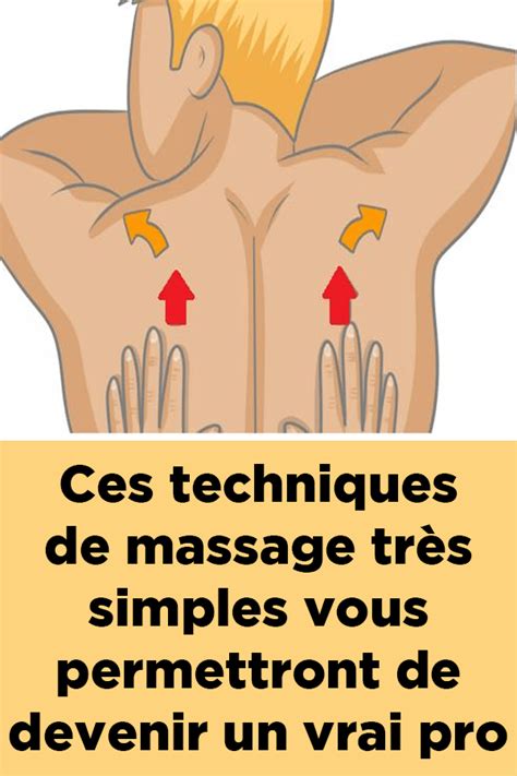 Ces Techniques De Massage Très Simples Vous Permettront De Devenir Un