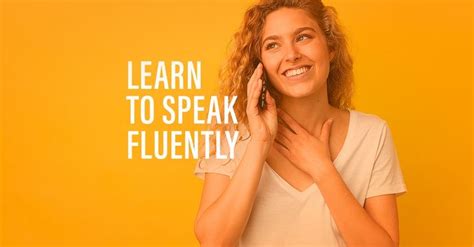 Learn To Speak Fluently Tips And Tricks