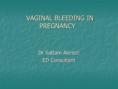 Ppt Vaginal Bleeding In Pregnancy Powerpoint Presentation Free