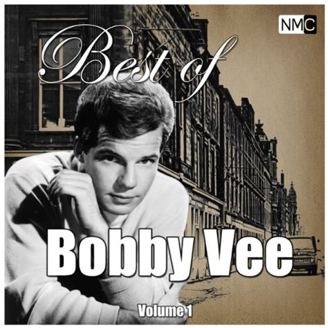 Jp Best Of Bobby Vee Vol 1 ボビー・ヴィー デジタルミュージック