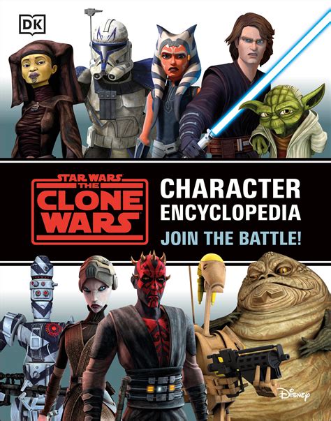 Maj Guide The Clone Wars Character Encyclopedia Join The Battle
