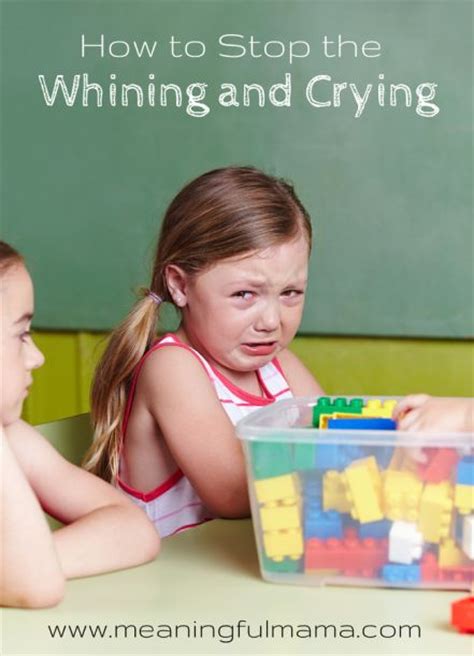 How To Stop The Whining And Crying In Kids Whining Kids
