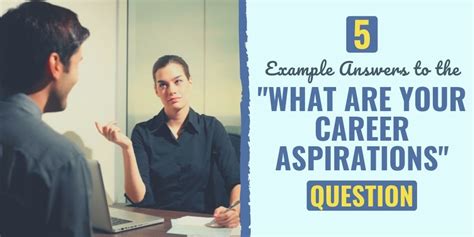 5 Example Answers To The What Are Your Career Aspirations