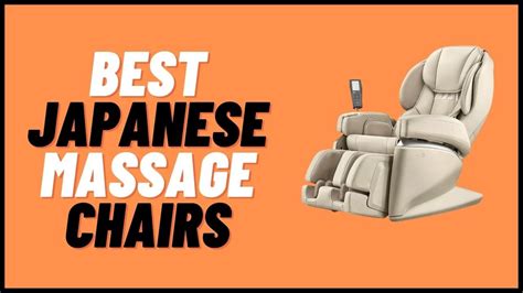 6 Best Japanese Massage Chairs In 2023 Reviews And Buying Guide Youtube