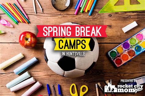 Spring Break Camps In Huntsville And North Alabama Rocket City Mom Huntsville Events