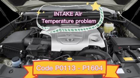 P0113 Toyota P1604 Toyota Intake Air Temperature P0113 P0112