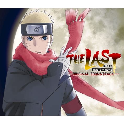 ‎the Last Naruto The Movie Original Soundtrack De 高梨康治 And 刃 Yaiba En