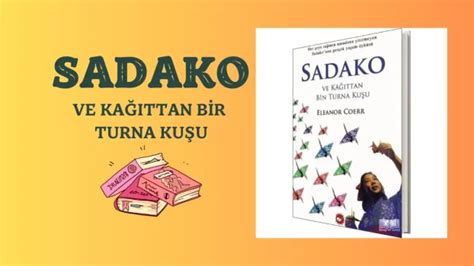 Sadako ve Kağıttan Bin Turna Kuşu Özeti Kısa Hikayeler